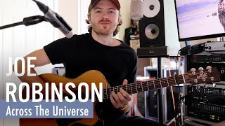 Joe Robinson • Across The Universe (Beatles Acoustic Guitar Cover)