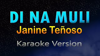 DI NA MULI - Janine Teñoso (HD Karaoke)