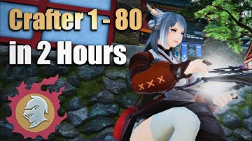 Crafter/DoH Leveling 1 - 80 in 2 hours (Updated for Endwalker)