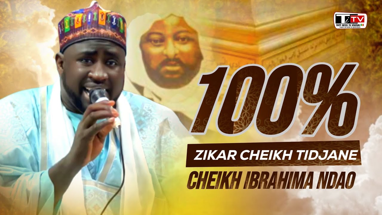 ZIKR 100%CHEIKH TIDIANE AK CHEIKH IBRAHIMA NDAO @toppinfostvsenegal 