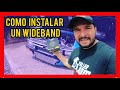 COMO INSTALAR  UN WIDEBAND