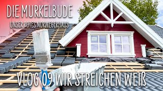 Vlog 09 Unsere Murkelbude Wir streichen unser Norwegerhaus Weiß Aussenfarbe Holzschutz Akost