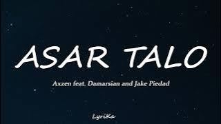 asar talo Axzen feat. Damarsian and Jake Piedad lyrics