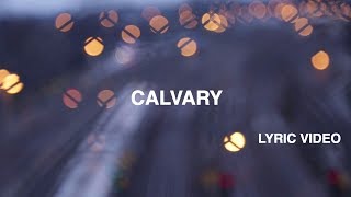 Miniatura de vídeo de "Calvary Lyric Video - Hillsong Worship"