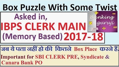 Box Puzzle Asked in IBPS Clerk main 2017 - 2018 Memory Based