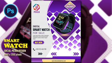 Social Media AD Design For Smart Watch Brand | Facebook AD Post Design | Adobe Photoshop Tutorial