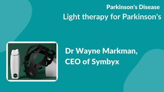 'Light therapy for Parkinson's': Dr Wayne Markman CEO SYMBYX