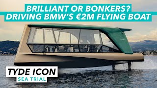 Brilliant or bonkers? Driving BMW's €2m electric flying boat | Tyde Icon sea trial review | MBY
