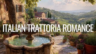The Soundtrack of Italian Cooking: Trattoria Romance