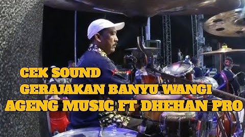 CEK SOUND GERAJAKAN BANYUWANGI AGENG MUSIC FEAT  DHEHAN PRO LIVE MIANKS PEKALONGAN