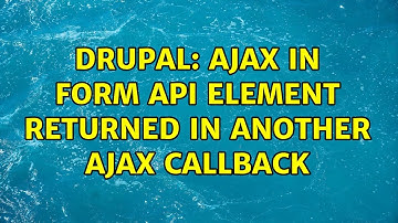Drupal: AJAX in Form API element returned in another AJAX callback