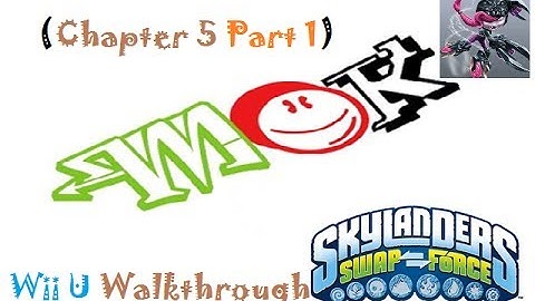 Mok: Skylanders Swap Force (Wii U) Walkthrough Chapter 5 (Part 1 Of 2)