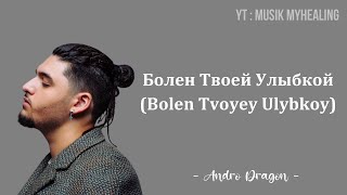 ANDRO - Болен Твоей Улыбкой (Bolen Tvoyey Ulybkoy) Lyrics Indonesian Translite | MUSIK MYHEALING