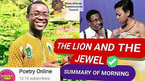 the lion and the jewel - wole soyinka (summary and analysis of morning)