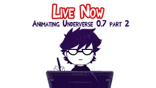 (SPOILERS) ANIMATING UNDERVERSE 0.7 PART 2 (3)