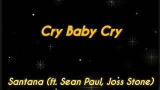 Cry Baby Cry - Santana (ft. Sean Paul, Joss Stone) Resimi