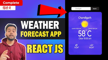 ☁ Weather Forecast App in React js - Project 1 in Hindi 2024🚀