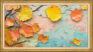Autumn Leaves Oil Painting | TV Frame Art 2 Hour Screensaver | Fall Wall Art Background