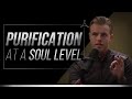 Purification at a Soul Level