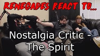 Renegades React to... Nostalgia Critic - The Spirit