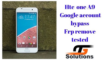htc one a9 frp bypass!Htc 2pq9100 google account bypass 7