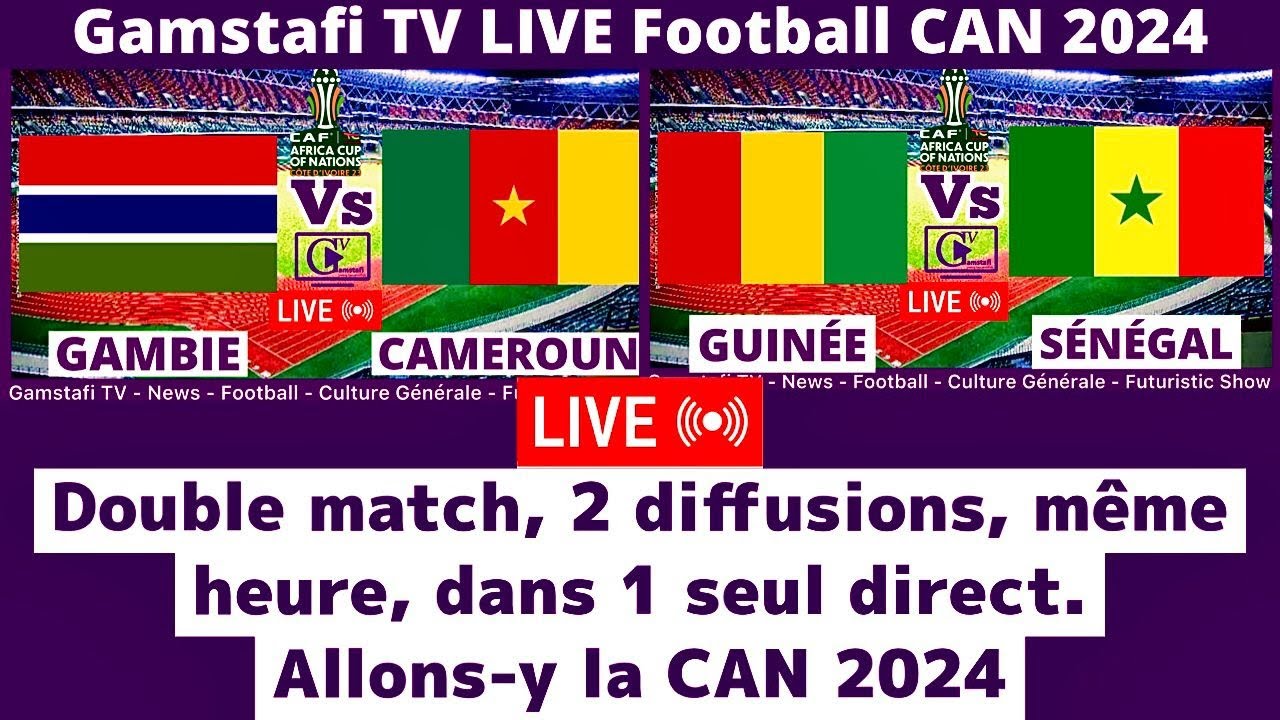 Gambie vs Cameroun + Guinée vs Senegal En Direct CAN 2024 Gamstafi