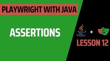 Lesson 12: Assertions - Complete Course for Playwright with Java