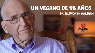 Dr. Ellsworth Wareham  Un vegano de 98 años