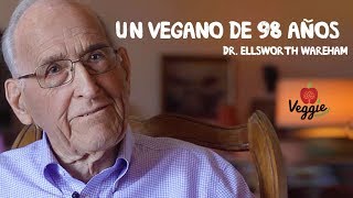 Dr. Ellsworth Wareham - Un vegano de 98 años