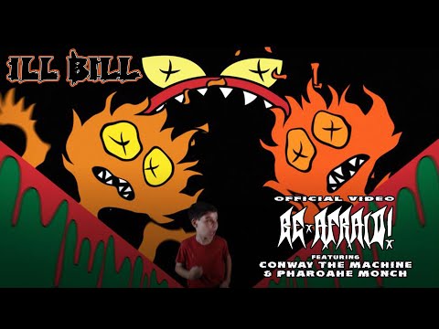 ILL BILL - BE AFRAID! ft. CONWAY THE MACHINE & PHAROAHE MONCH (Official Music Video)