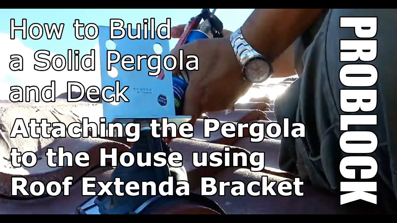 How to build a solid pergola and deck - Attaching the ...