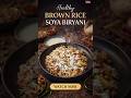 Soya Biryani Recipe | Soya Chunks Biryani Recipe | Brown Rice Biryani In Cooker
