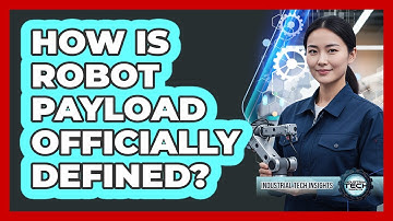How Is Robot Payload Officially Defined?