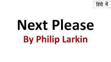 Next Please by Philip Larkin in Hindi