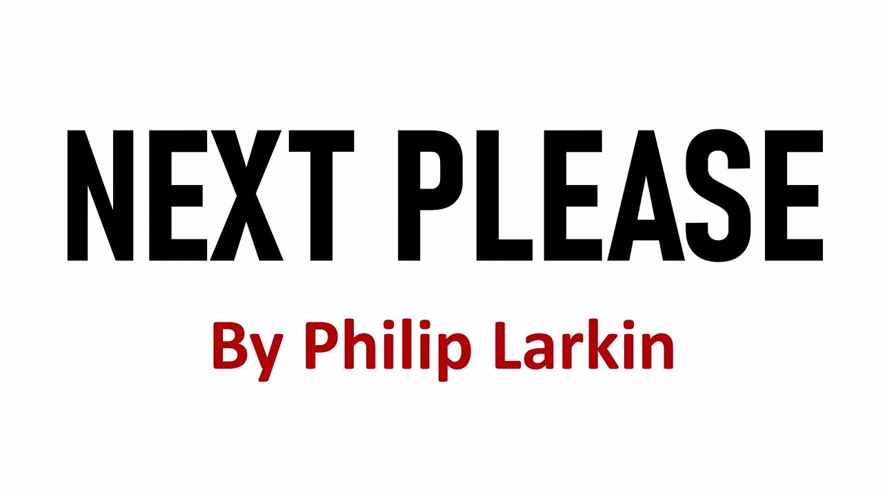 Next Please By Philip Larkin In Hindi Youtube
