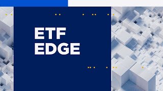 ETF Edge, March 28, 2024