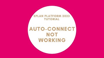 Auto Connect not Working | EPLAN New Platform