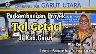 Perkembangan Proyek Tol Getaci di Kab.Garut