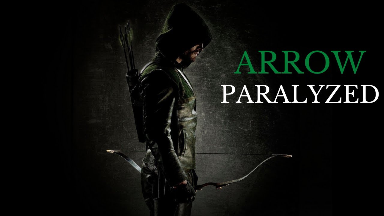 Arrow / Paralyzed