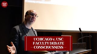 UChicago x USC: Faculty Consciousness Debate