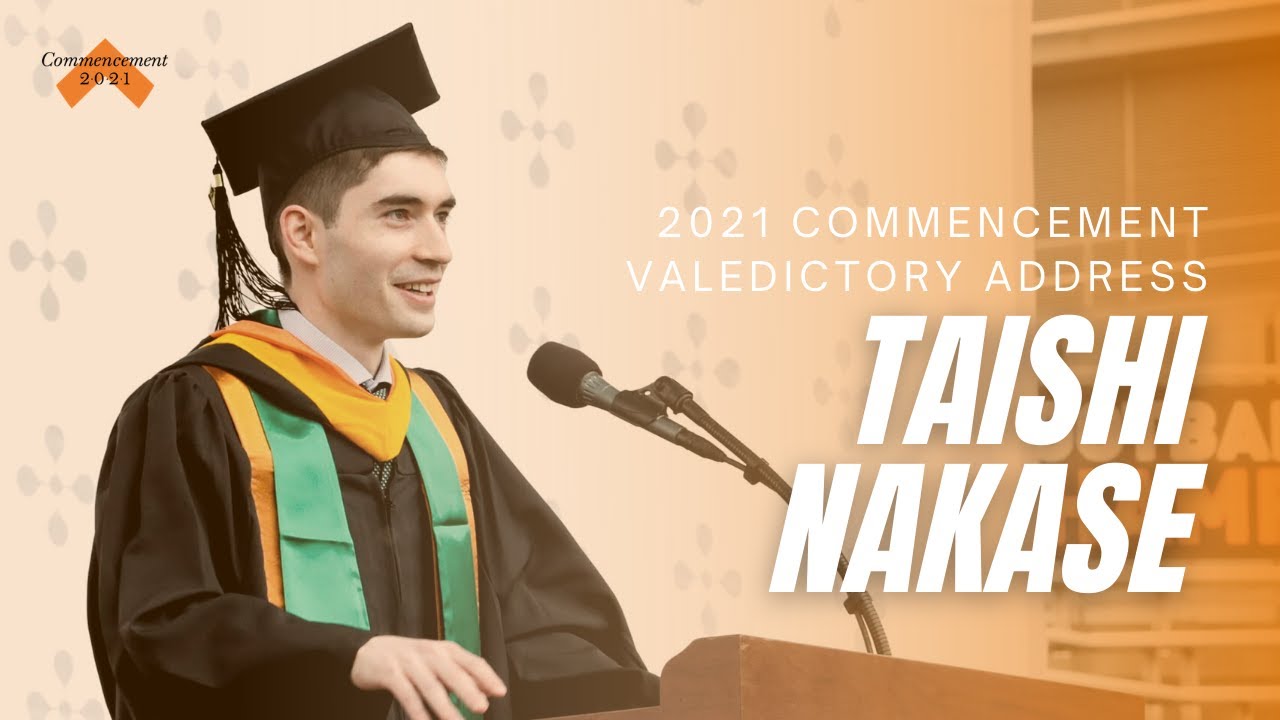 2021 Valedictory Oration by Taishi Nakase '21