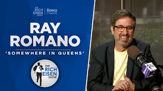 Ray Romano Talks ‘Somewhere in Queens,' Jets, Aaron Rodgers, & More with Rich Eisen | Full Interview