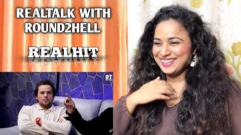 REALTALK WITH ROUND2HELL On REALHIT || Part 2 || REACTION By Aafreen Shaikh