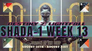 Destiny 2: LIGHTFALL - Season of the Deep: ShAda-1 Week 13 (Aug 15 - Aug 21) 2 RARE SHADERS!