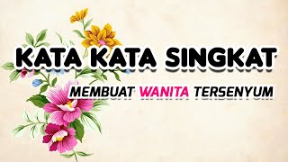 KATA KATA SINGKAT MEMBUAT WANITA TERSENYUM | KATA MUTIARA CINTA screenshot 4