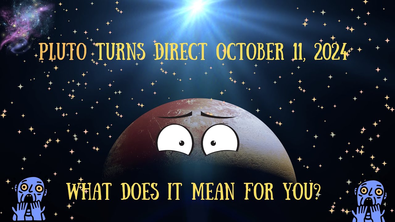 Pluto Direct in Capricorn - Predictions for All Signs  astrology