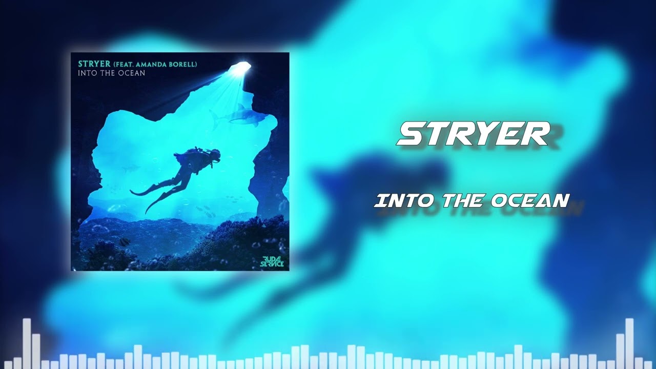 Watch Stryer (feat. Amanda Borell) - Into The Ocean on YouTube Watch Stryer (feat. Amanda Borell) - Into The Ocean on YouTube