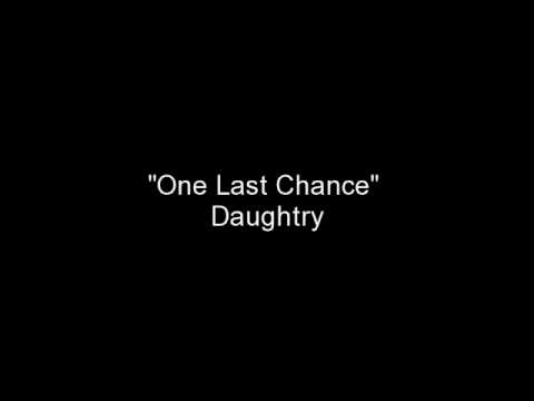 One Last Chance - Daughtry (Lyrics)