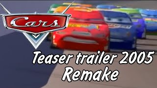 Cars, Teaser Trailer 2005 Remake