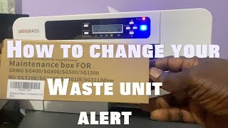 How to Change your Waste Unit Alert  from Sawgrass SG 400 500 800 1000